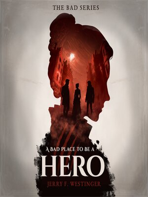 cover image of A Bad Place to Be a Hero